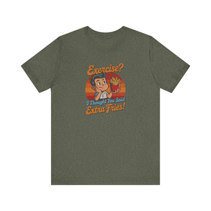 Exercise? I Thought You Said Extra Fries! — Retro Tee (Dark)