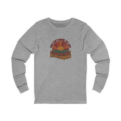 You Can't Drink All Day PSA — Retro Sunrise Long Sleeve (Light)