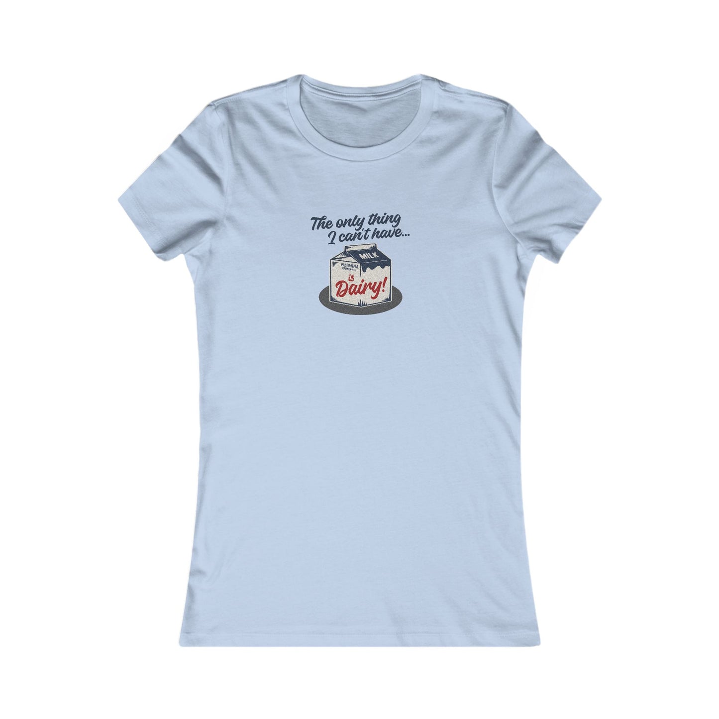 Can’t Have Dairy — Friends Jill Green Retro Women's Tee (Light)