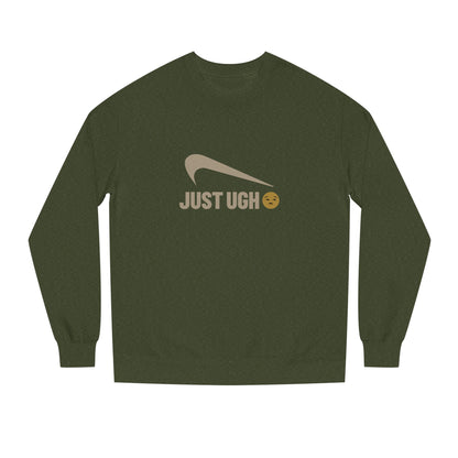 Just Ugh 😒 Athletic Parody — Retro Workout Sweatshirt (Dark)