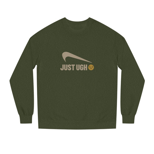 Just Ugh 😒 Athletic Parody — Retro Workout Sweatshirt (Dark)