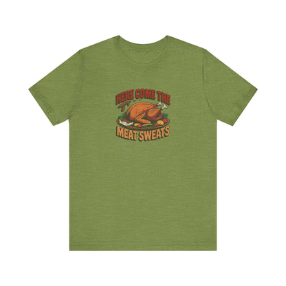 Here Come the Meat Sweats — Friends Thanksgiving Tee (Light)