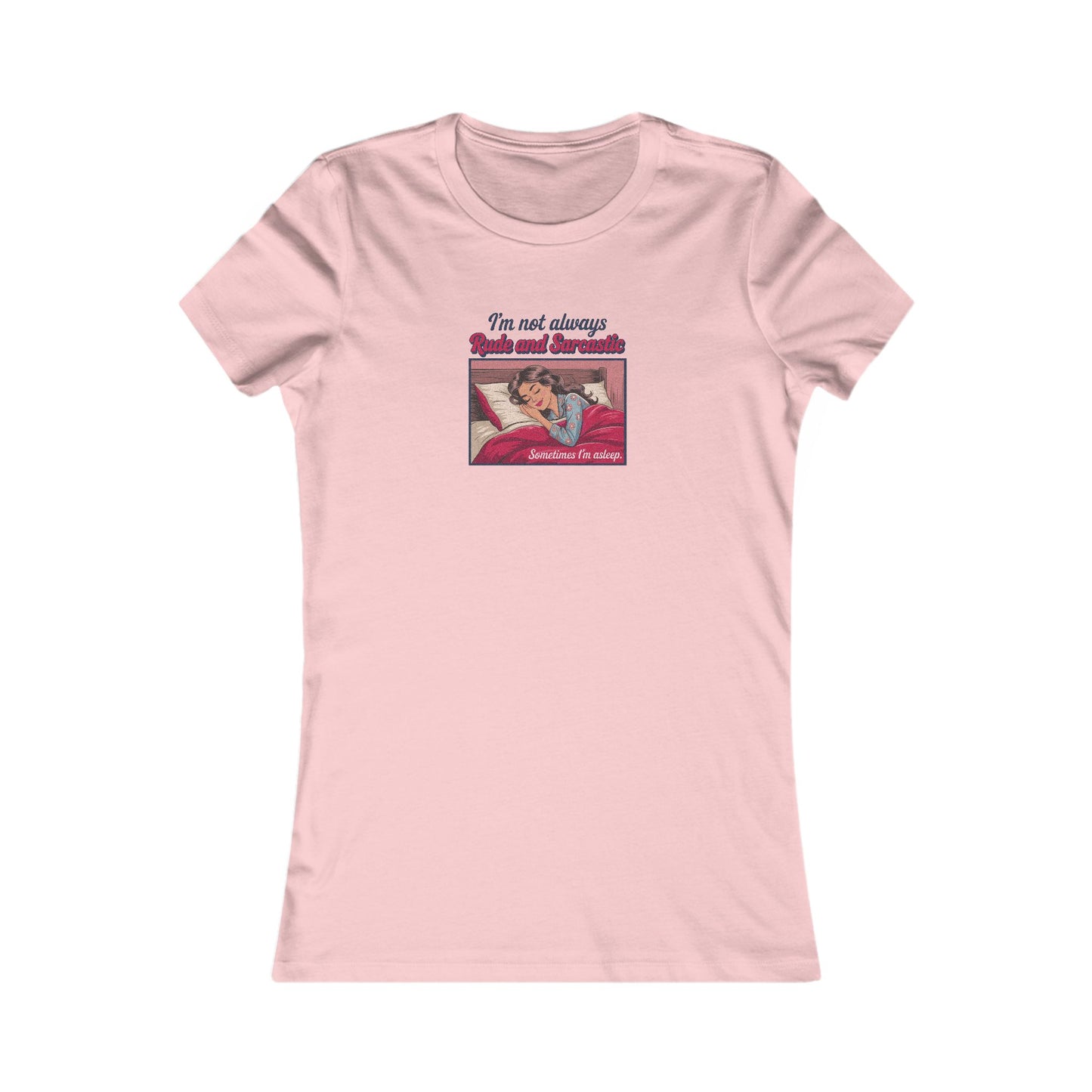 I'm Not Always Rude and Sarcastic — Retro Women's Tee (Light)
