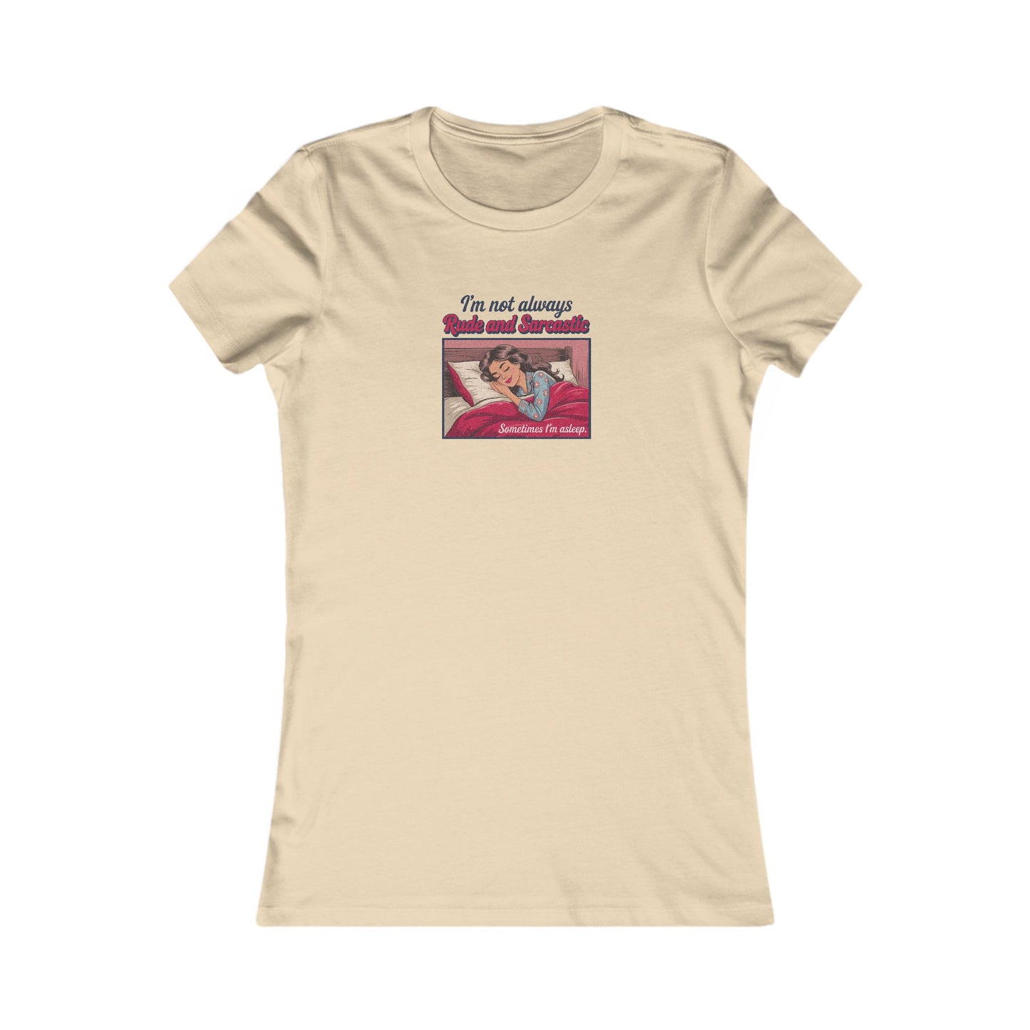 I'm Not Always Rude and Sarcastic — Retro Women's Tee (Light)
