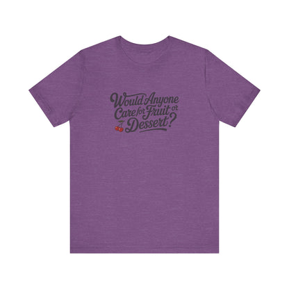 Would Anyone Care for Fruit or Dessert? — Clue Retro Tee (Light)
