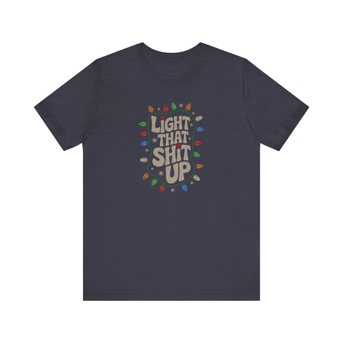 Light That Sh!t Up — Retro Christmas Lights Tee (Dark)