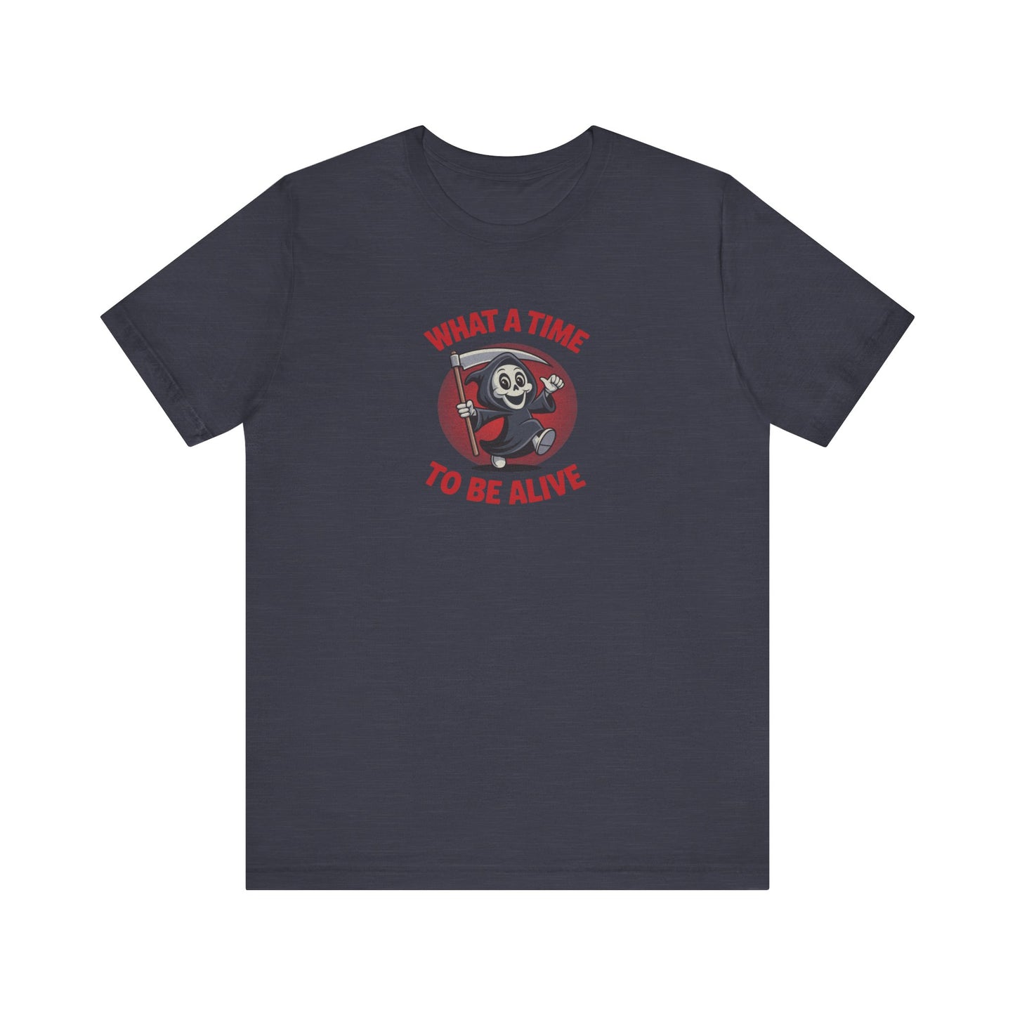What a Time to Be Alive (Cute) — Lil Reaper Retro Tee (Dark)