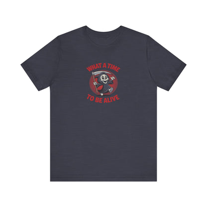 What a Time to Be Alive (Cute) — Lil Reaper Retro Tee (Dark)