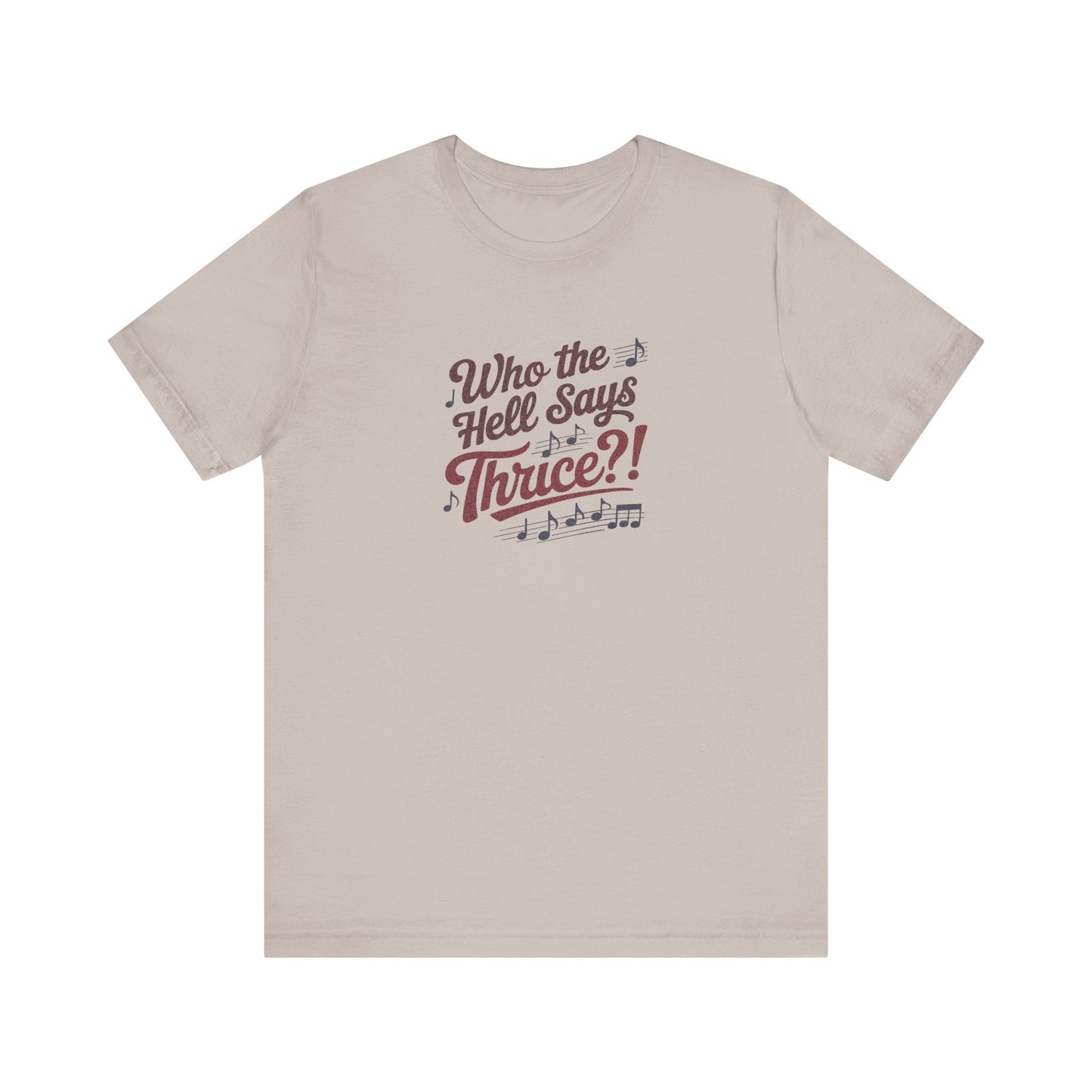 Who the Hell Says Thrice?! — Golden Girls Retro Tee (Light)