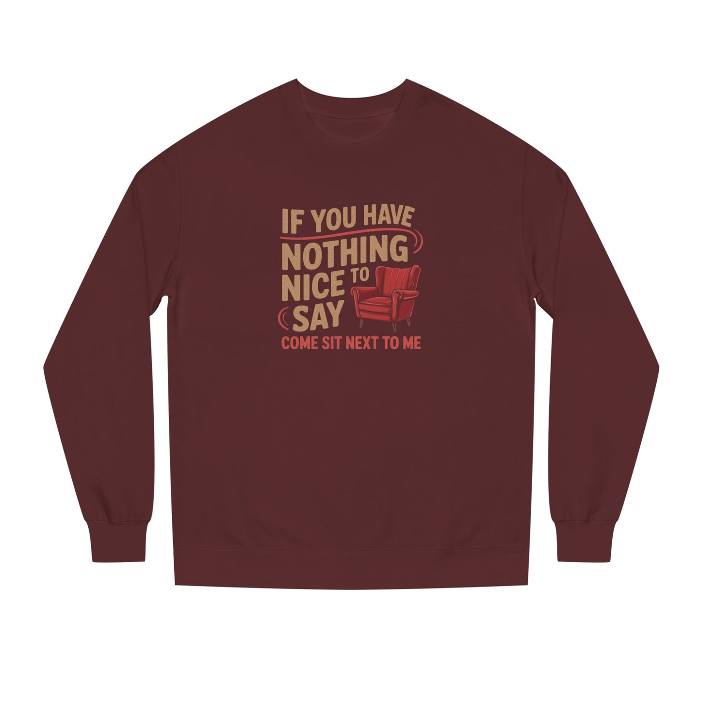 Nothing Nice to Say? Come Sit Next to Me — Retro Sweatshirt (Dark)