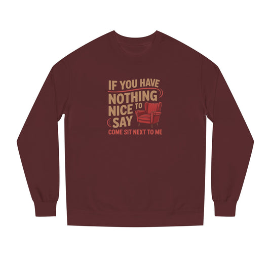 Nothing Nice to Say? Come Sit Next to Me — Retro Sweatshirt (Dark)