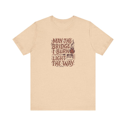 May the Bridges I Burn Light the Way (Remix) — Retro Tee (Light)