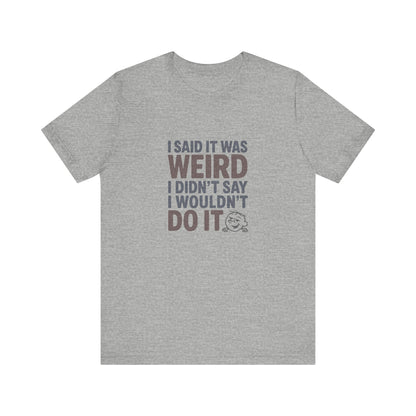It's Weird, But I'm Interested (Colorful) — Retro Tee (Light)
