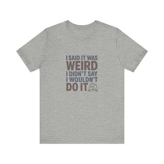 It's Weird, But I'm Interested (Colorful) — Retro Tee (Light)