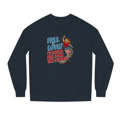 Fall in Love? I'd Rather Fall Down the Stairs — Retro Sweatshirt (Dark)