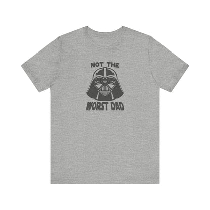 Not The Worst Dad Shirt — Funny Dad Gift, Retro Dad Humor Tee