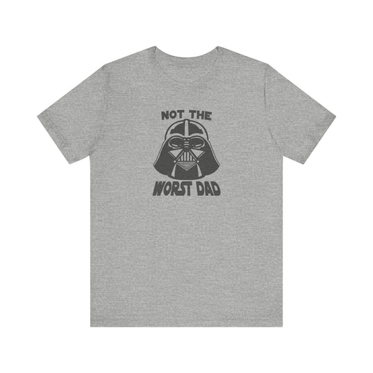 Not The Worst Dad Shirt — Funny Dad Gift, Retro Dad Humor Tee