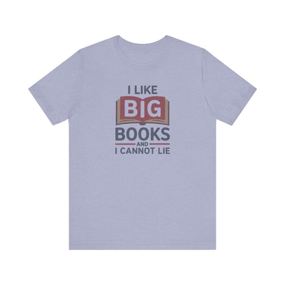 I Like Big Books and I Cannot Lie — Bibliophile Retro Tee (Light)