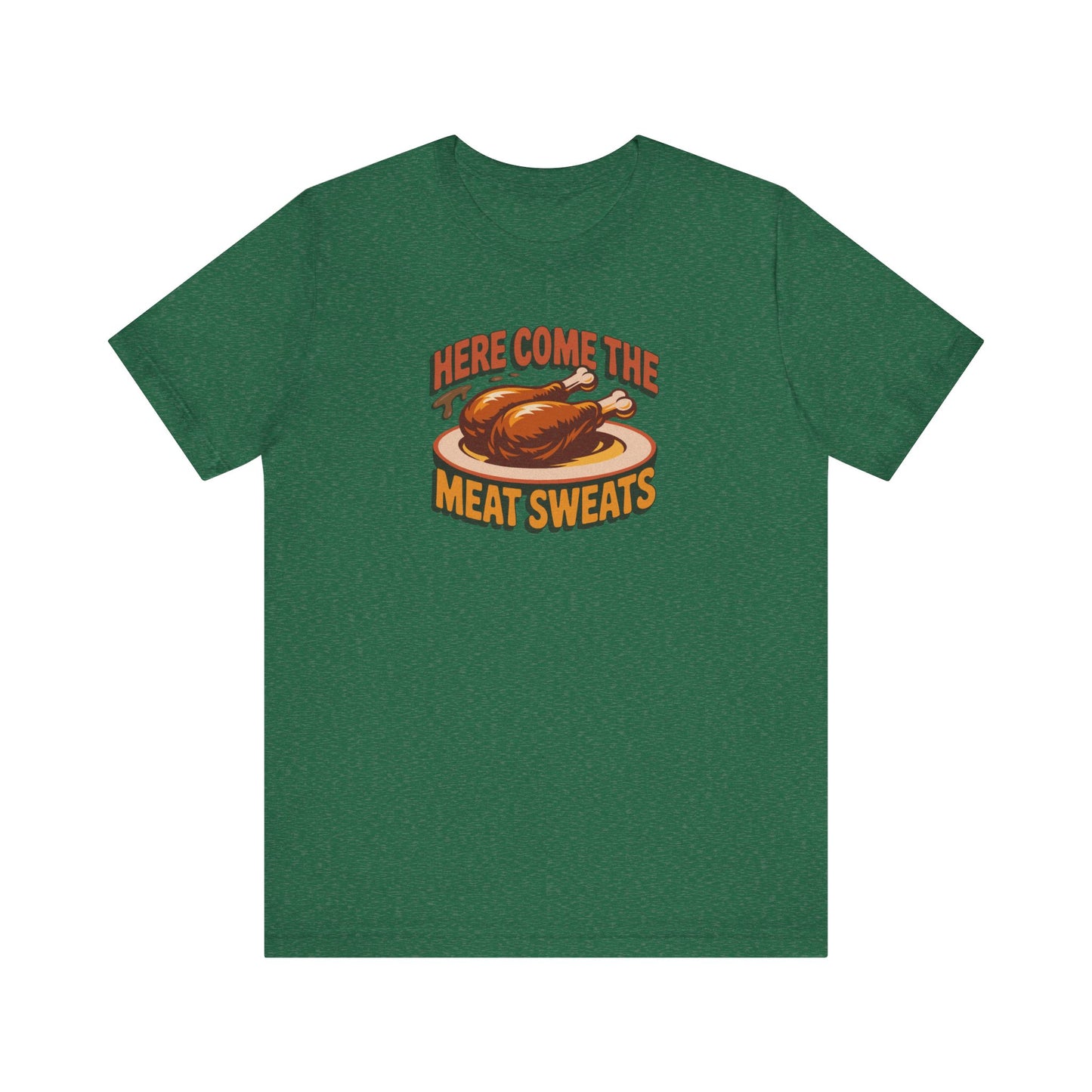 Here Come the Meat Sweats — Friends Thanksgiving Tee (Dark)
