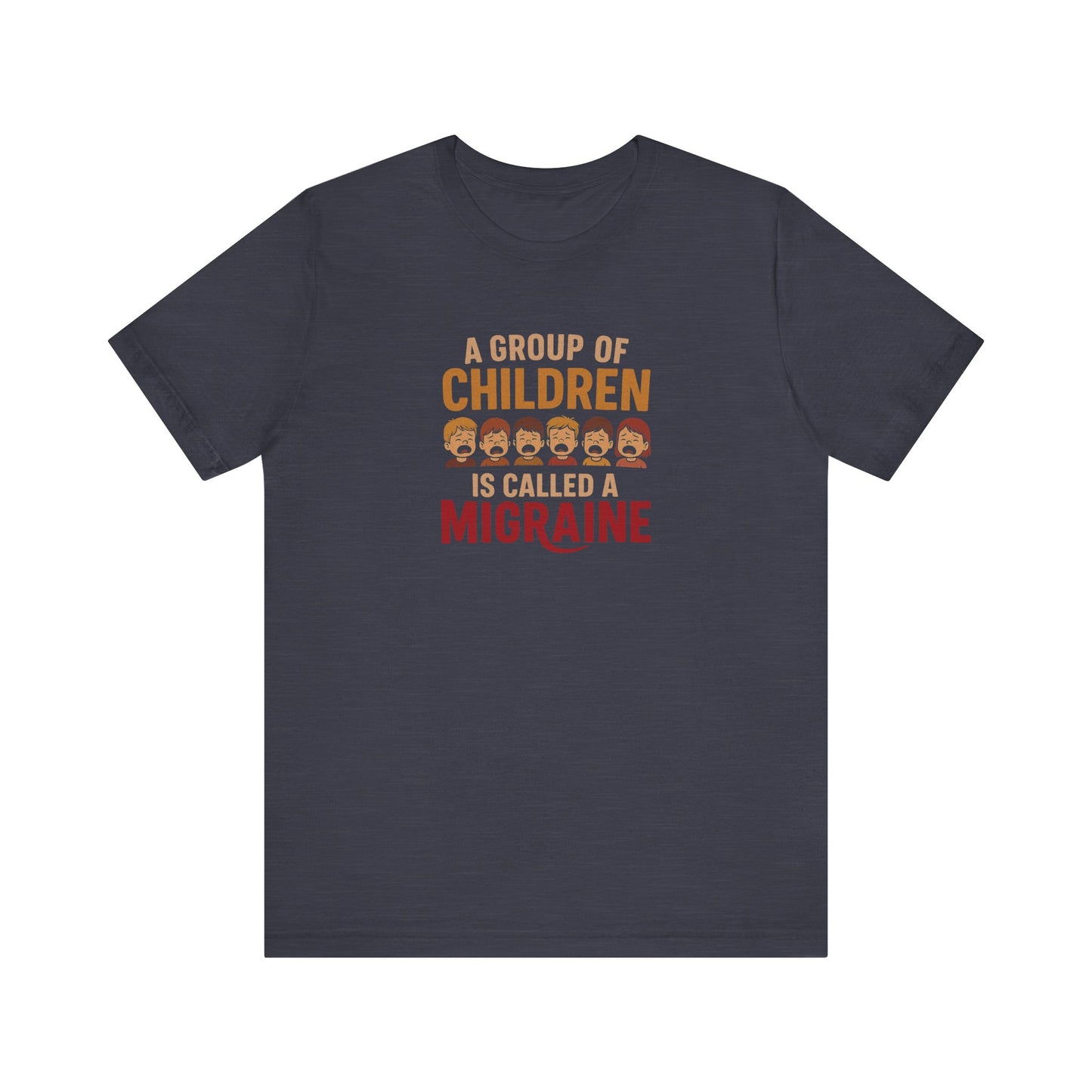 A Group of Children is Called a Migraine — Retro Tee (Dark)