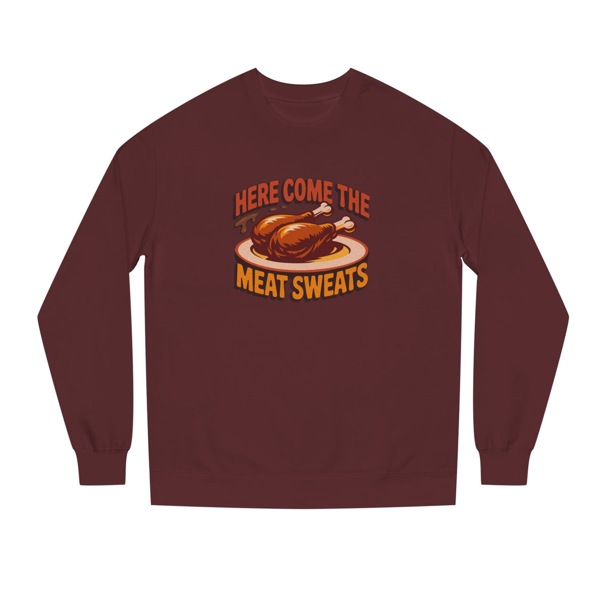 Here Come the Meat Sweats — Friends Thanksgiving Sweatshirt (Dark)