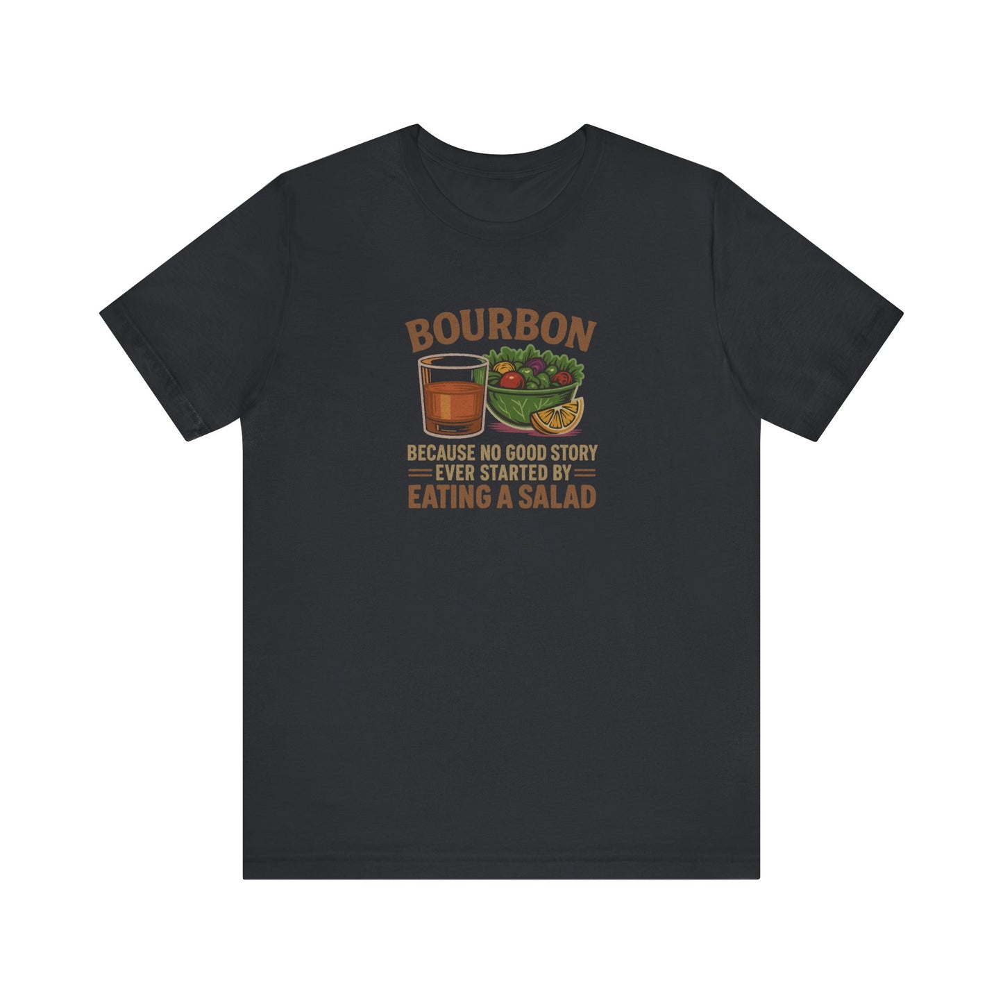 Bourbon > Eating a Salad — Retro Graphic Tee (Dark)