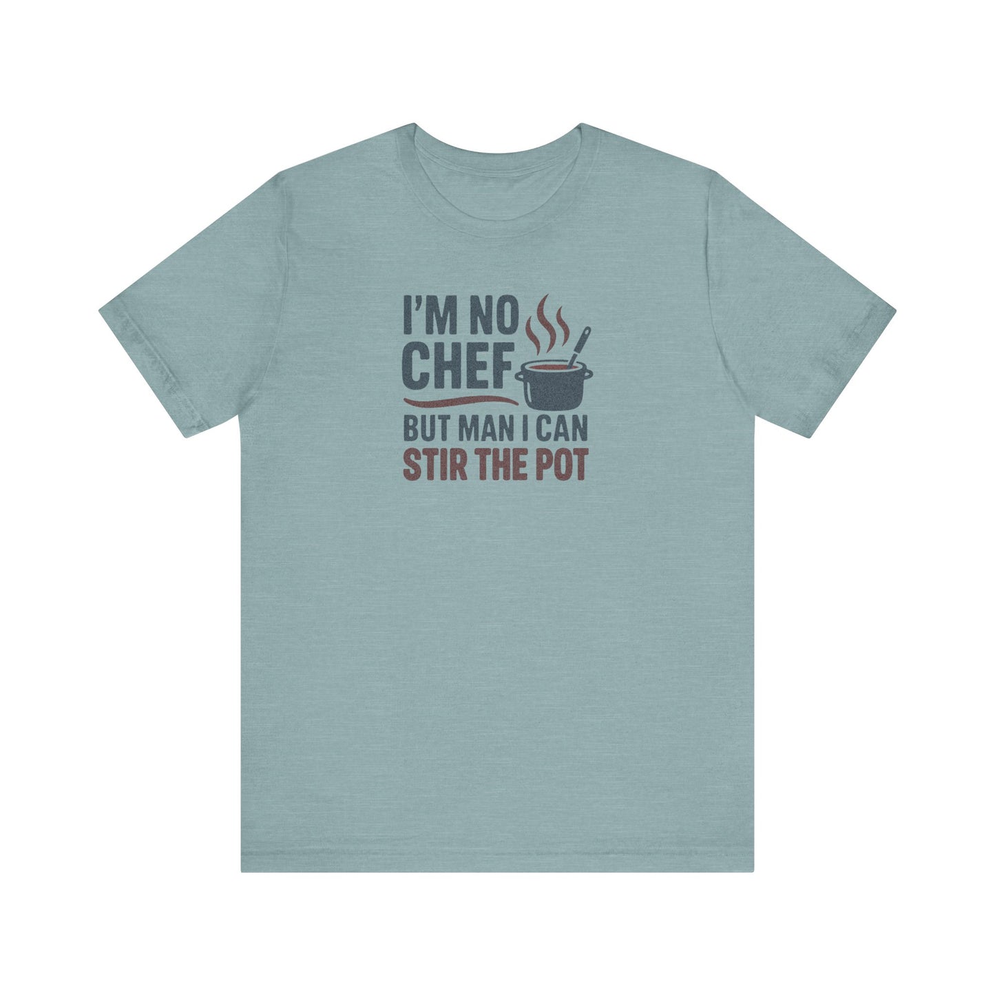 I'm No Chef, But Man I Stir the Pot — Retro Tee (Light)