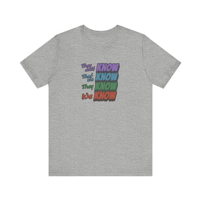 They Don't Know We Know — Friends Retro Tee (Light)