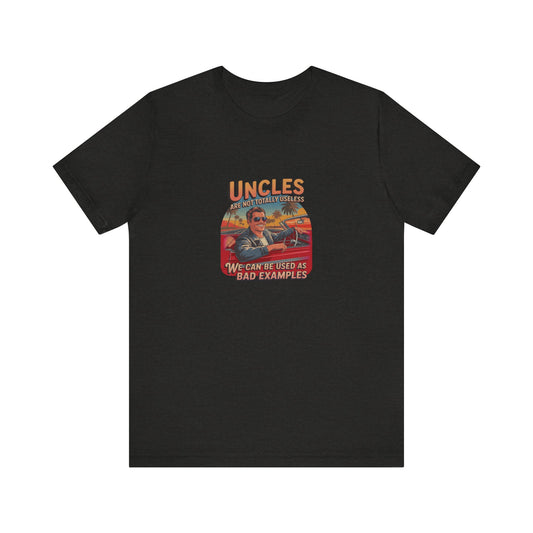 Uncles Are Not Useless (Bad Examples) — Retro Tee (Dark)