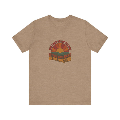 You Can't Drink All Day PSA — Retro Sunrise Tee (Light)
