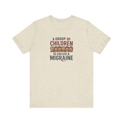 A Group of Children is Called a Migraine — Retro Tee (Light)
