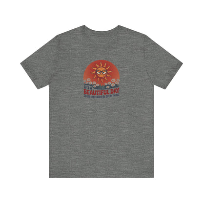 Beautiful Day To Be Irritated by Everything — Retro Tee (Light)