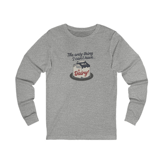 Can’t Have Dairy — Friends Jill Green Retro Long Sleeve (Light)