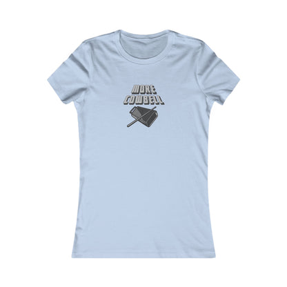 I Gotta Have More Cowbell! — SNL Sketch Retro Women's Tee (Light)