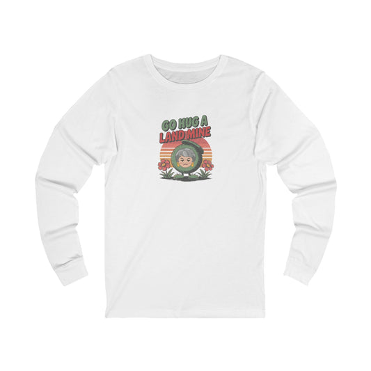 Go Hug a Land Mine — Dorothy Zbornak Retro Long Sleeve (Light)