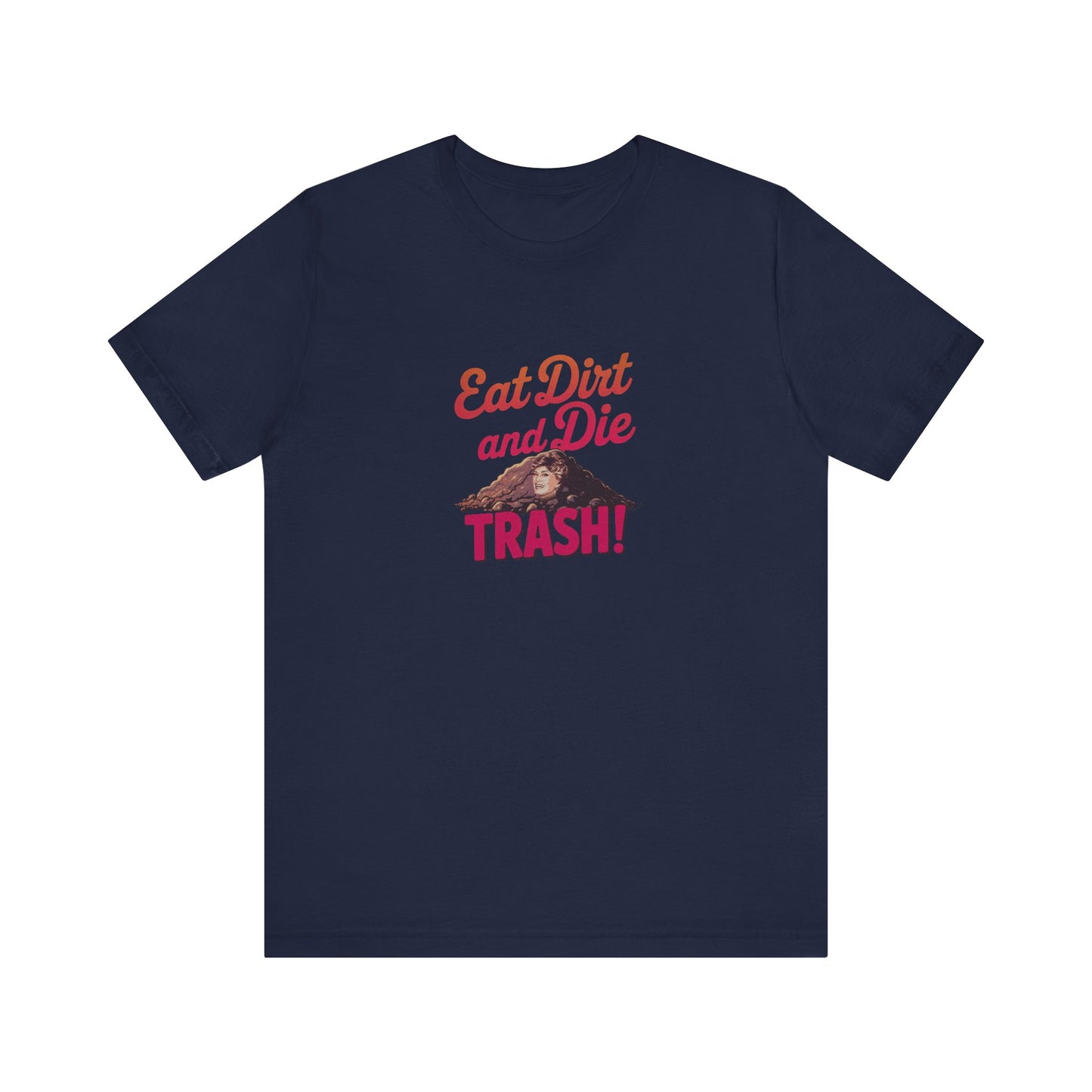 Eat Dirt and Die, Trash! — Blanche Devereaux Retro Tee (Dark)