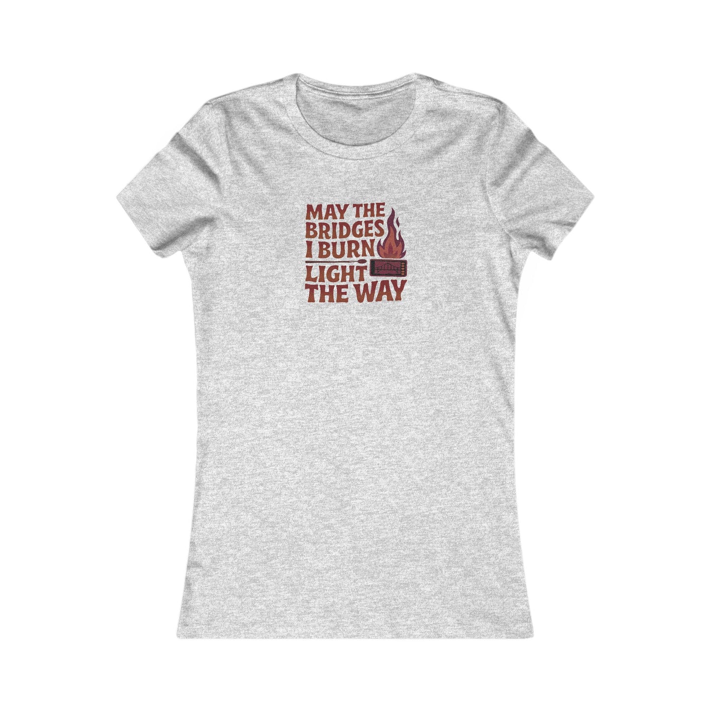 May the Bridges I Burn Light the Way — Retro Women's Tee (Light)