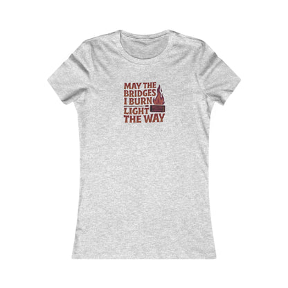 May the Bridges I Burn Light the Way — Retro Women's Tee (Light)
