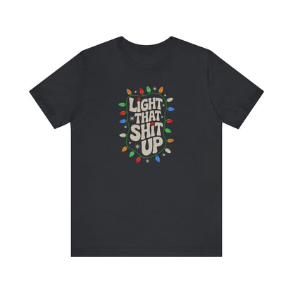 Light That Sh!t Up — Retro Christmas Lights Tee (Dark)
