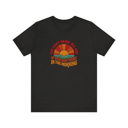You Can't Drink All Day PSA — Retro Sunrise Tee (Dark)