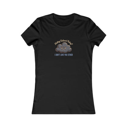 Feeling Unloved Today? I Don't Love You Either — Retro Women's Tee (Dark)