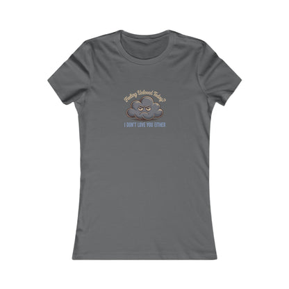 Feeling Unloved Today? I Don't Love You Either — Retro Women's Tee (Dark)