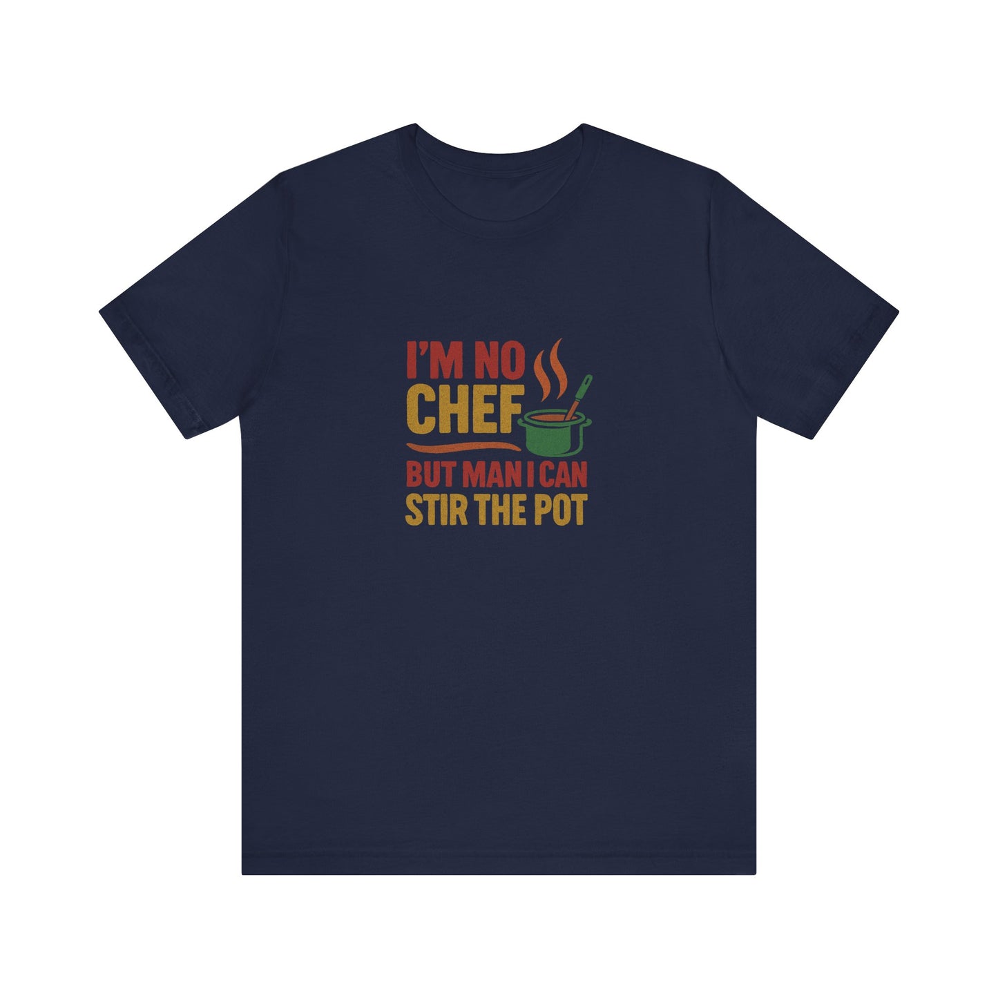 I'm No Chef, But Man I Stir the Pot — Retro Tee (Dark)