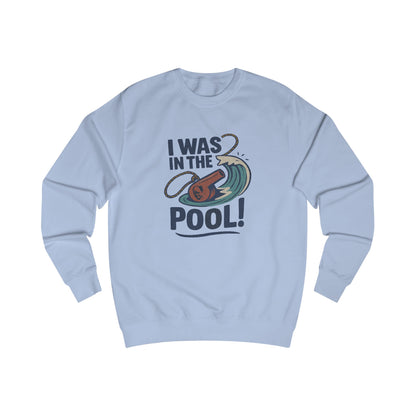 I Was in the Pool! — George Costanza Shrinkage Sweatshirt (Light)