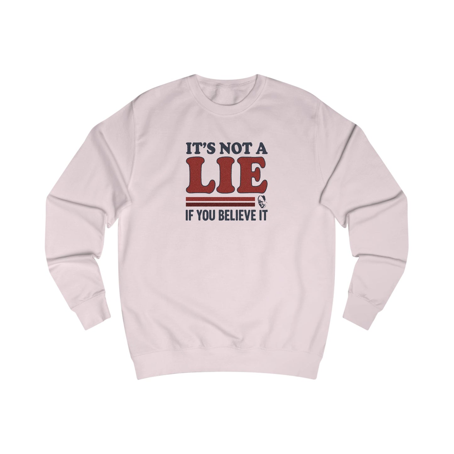 It’s Not a Lie, If You Believe It — George Costanza Retro Sweatshirt (Light)
