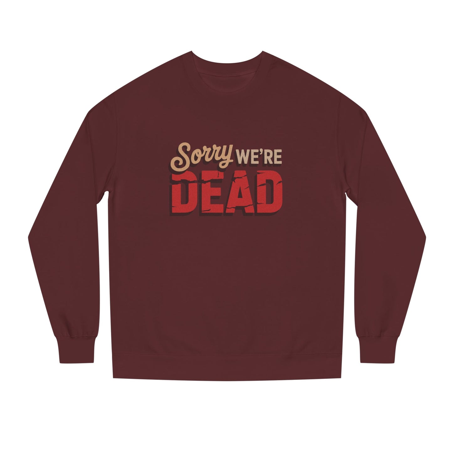 Sorry We’re Dead — Zombie Halloween Sign Retro Sweatshirt (Dark)