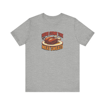 Here Come the Meat Sweats — Friends Thanksgiving Tee (Light)