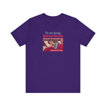 I'm Not Always Rude and Sarcastic — Retro Tee (Dark)