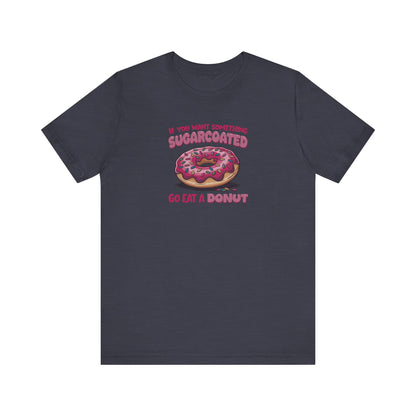 Sugarcoated (Go Eat a Donut) — Retro Graphic Tee (Dark)