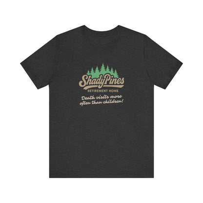 Shady Pines (Death Visits More Often Than Children) — Retro Tee (Dark)